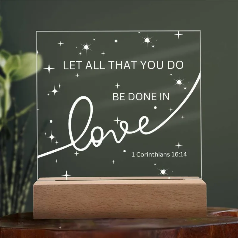 Let all that you do be done in love LED stand
